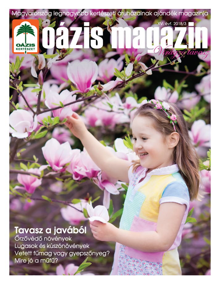 Oázis Magazin 2018/03. Virágzó Tavasz