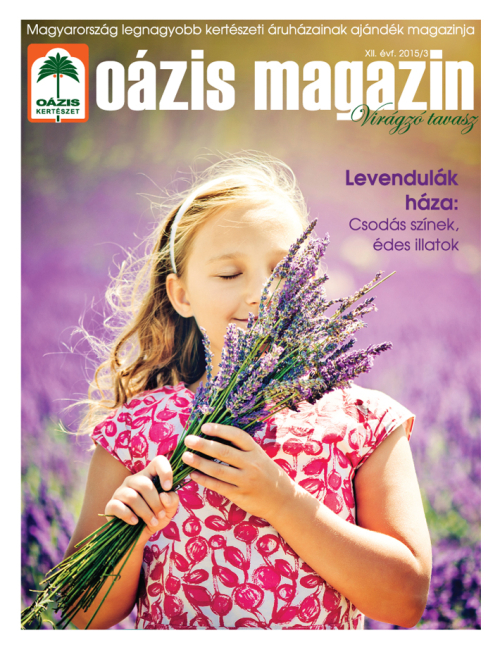 Oázis Magazin 2015/3. Virágzó tavasz