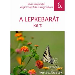 V. Topor Erika: Lepkebarát kert kertészfüzet - 6. rész