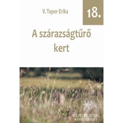 V. Topor Erika: A szárazságtűrő kert kertészfüzet - 18. rész