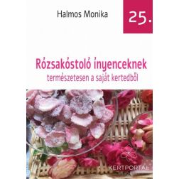 Halmos Monika: Rózsakóstoló kertészfüzet - 25. rész