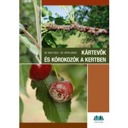 Nagy Géza – Vétek Gábor: Kártevők és kórokozók a kertben