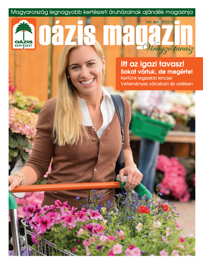 Oázis Magazin 2022/3. Virágzó tavasz
