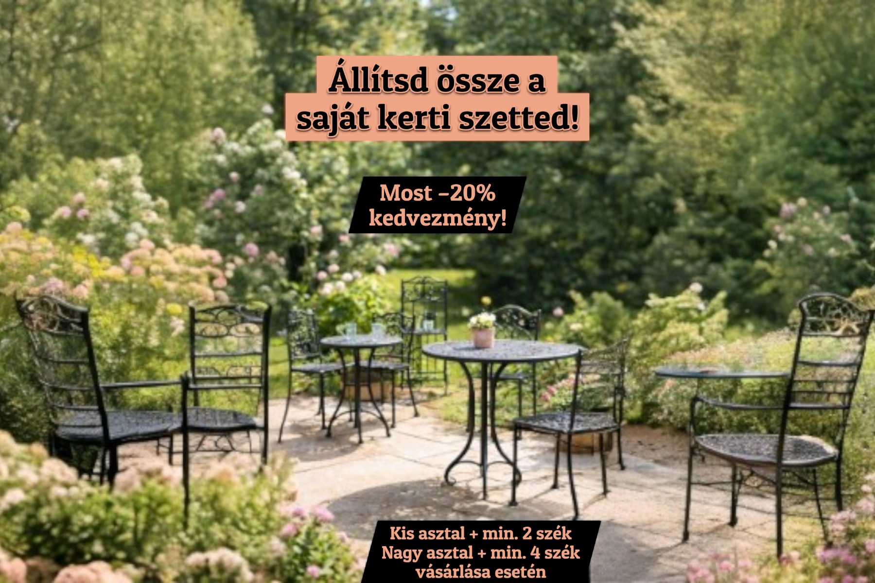 Kerti szettek akci&oacute;ban &ndash; sp&oacute;rolj 20%-ot!